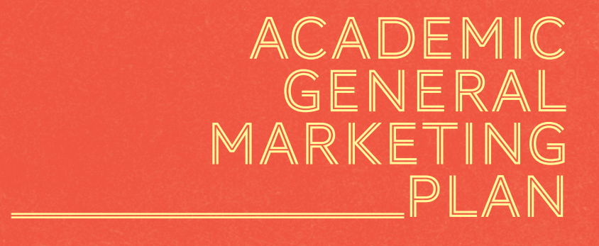 Academic General Marketing Plan