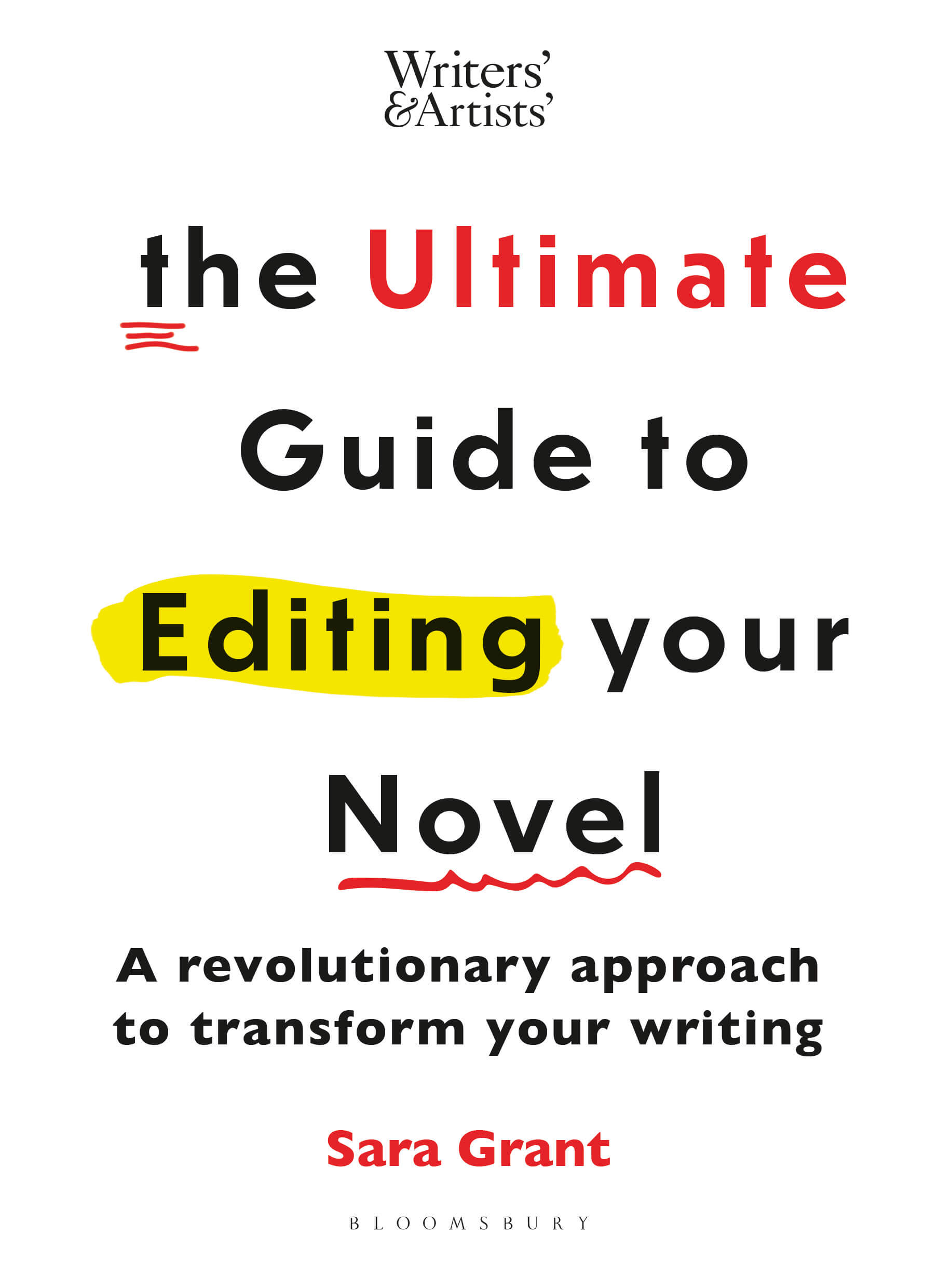 The Ultimate Guide to Editing Your Novel by Sara Grant