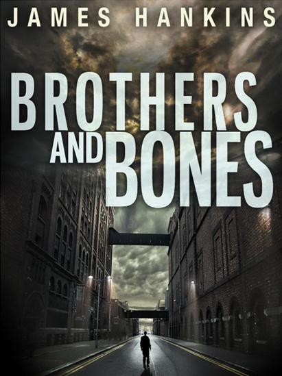 Brothers and Bones by James Hankins