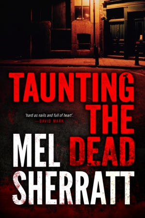 Taunting the Dead by Mel Sherratt Taunting the Dead by Mel Sherratt