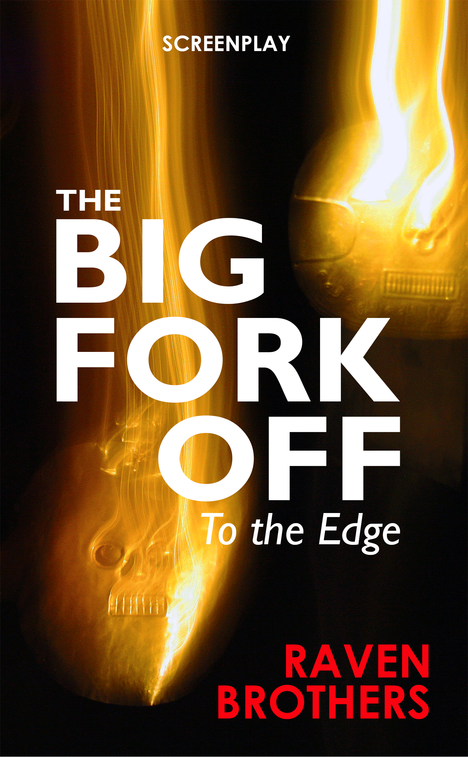 Book cover of the screenplay The Big Fork Off by the Raven Brothers